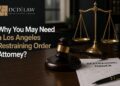 Why You May Need a Los Angeles Restraining Order Attorney?
